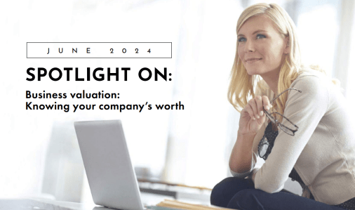 Business valuation – knowing your company’s worth